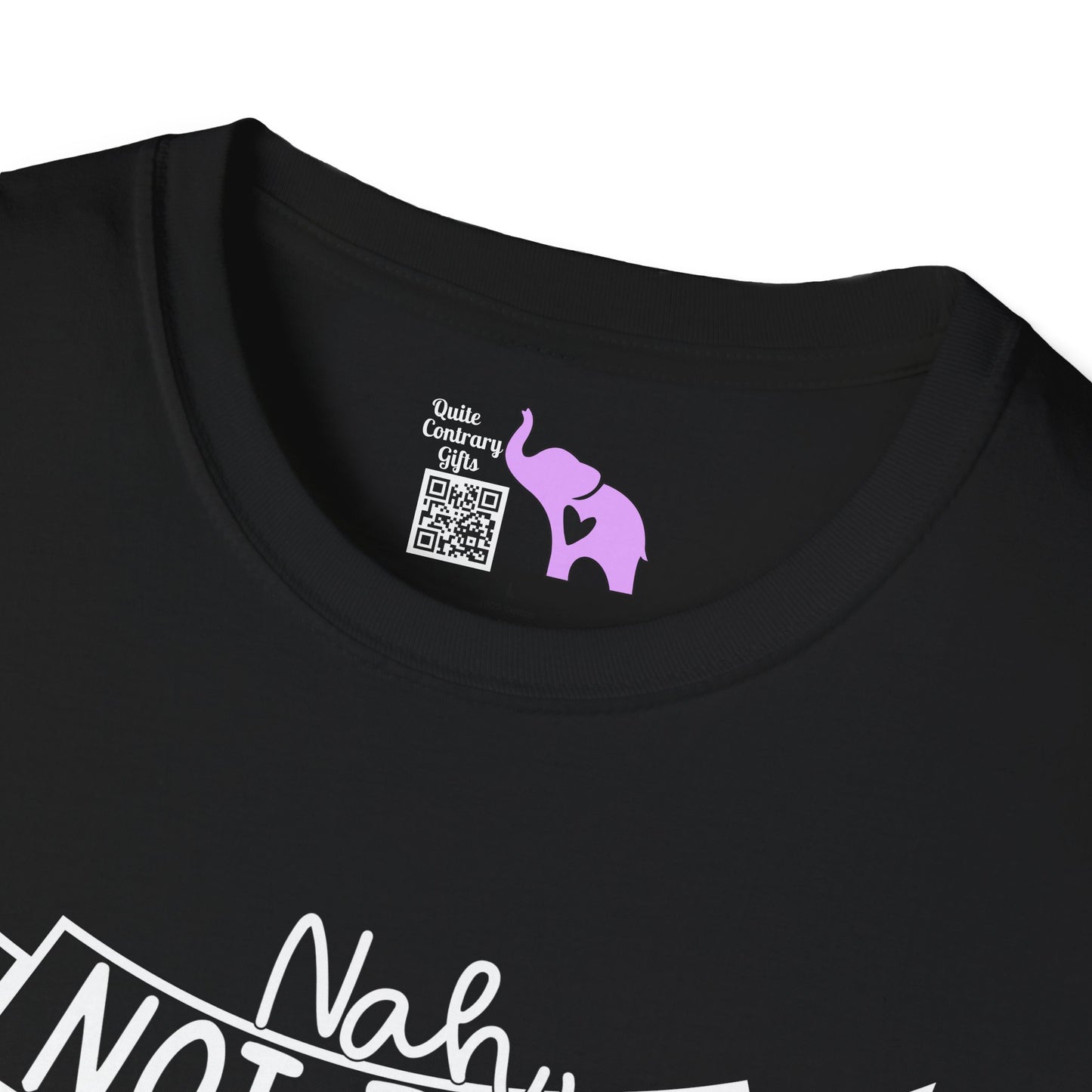 Nah Not Today Adult T-shirt