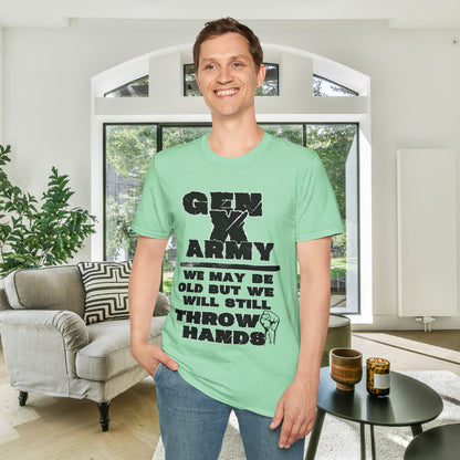 GenX Army We May Be Old But We Will Still Throw Hands Adult T-shirt