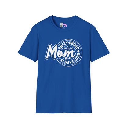 Crazy Proud Always Loud Volleyball Mom Adult T-shirt