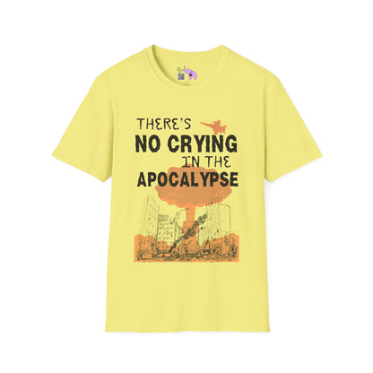 There's No Crying in the Apocalypse Adult T-shirt