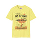 There's No Crying in the Apocalypse Adult T-shirt
