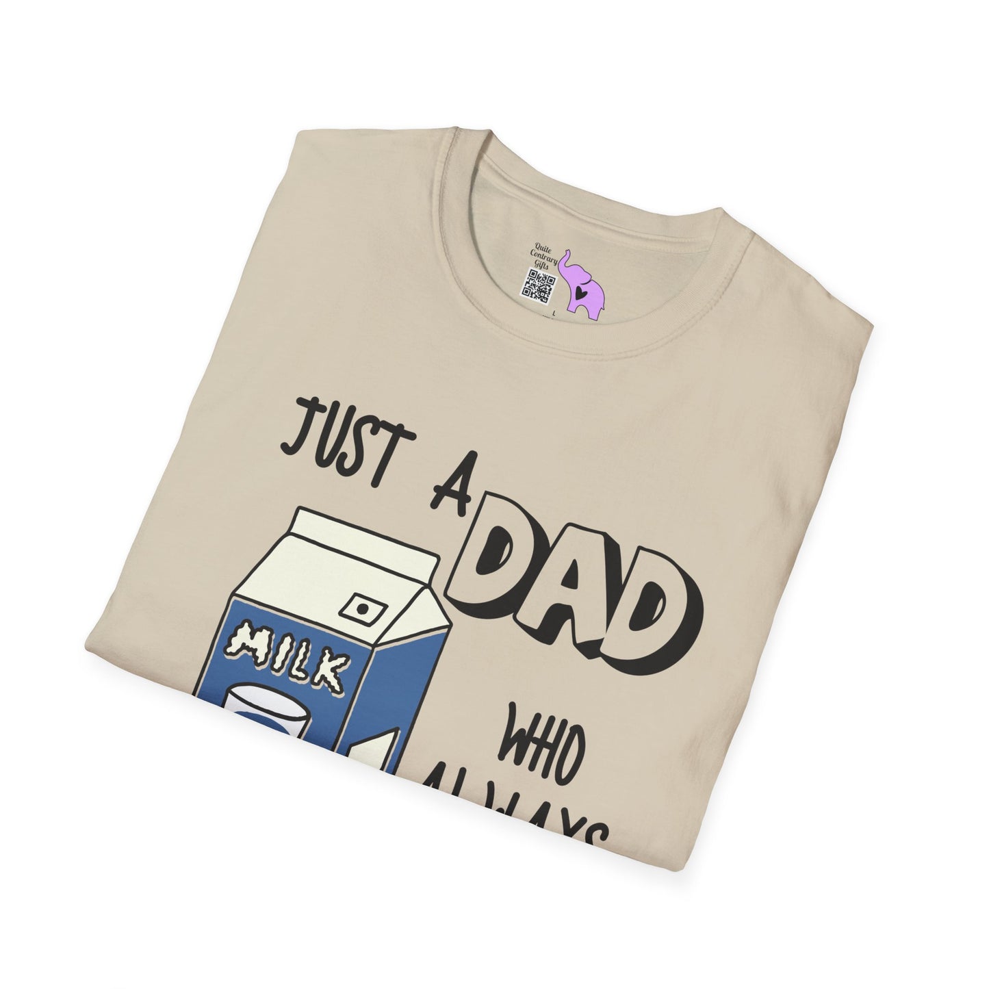 Just A Dad Who Always Came Back With The Milk Adult T-shirt