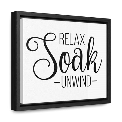 Relax, Soak, Unwind Canvas Wraps, Horizontal Frame