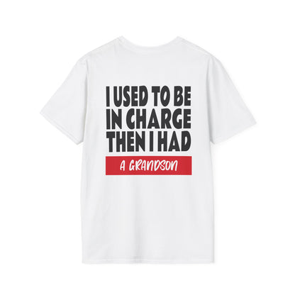 I Used To Be In Charge Then I Had A Grandson Adult T-shirt