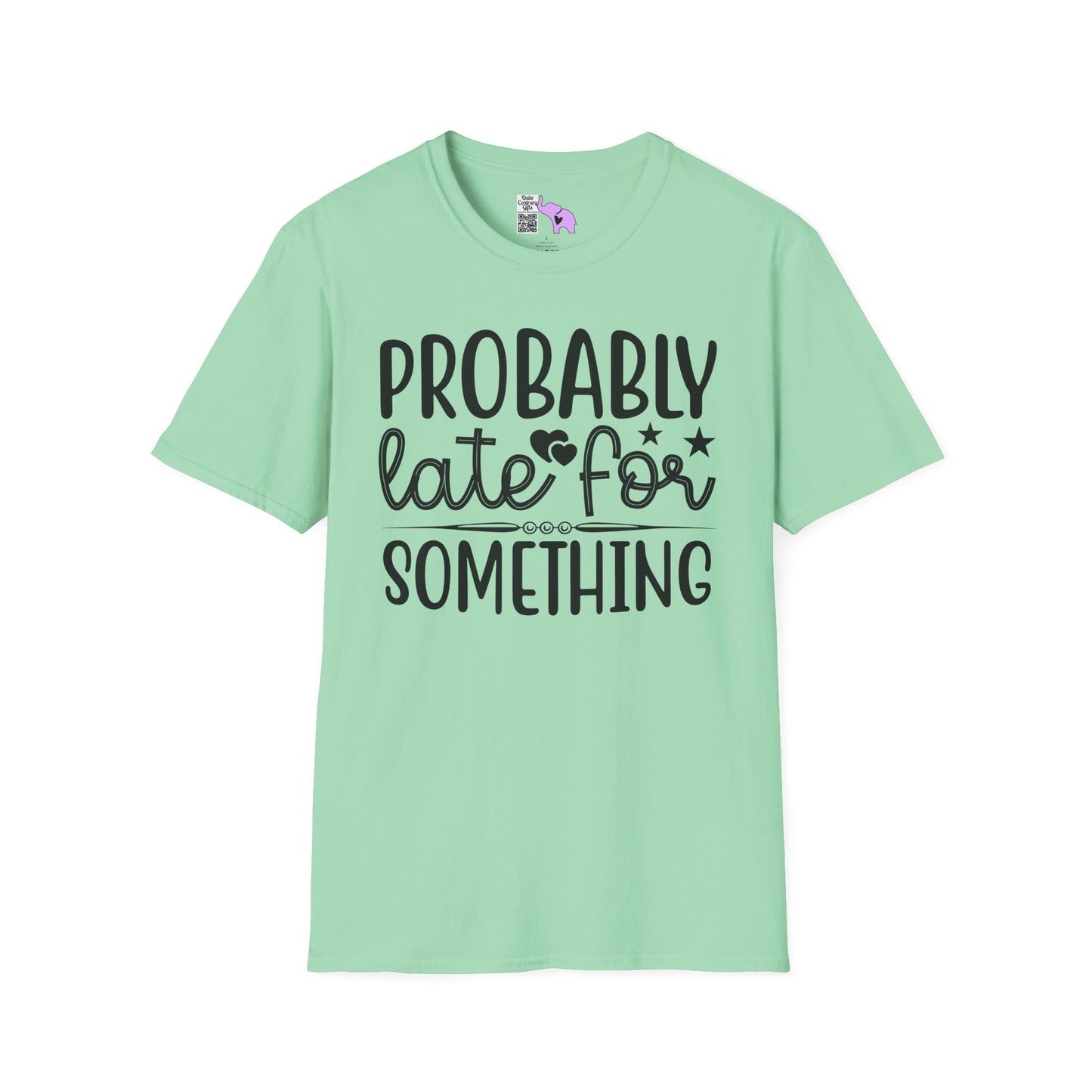 Probably Late For Something (3) Adult T-shirt