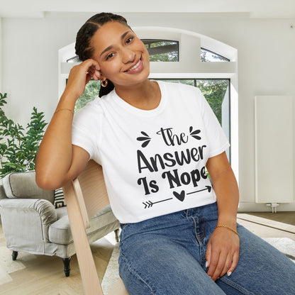 The Answer is Nope Adult T-shirt