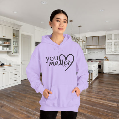 To The Person Behind Me-You Matter Heavy Blend™ Hooded Sweatshirt