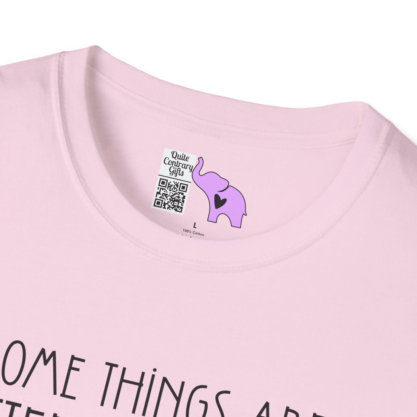 Some Things Are Better Left Alone Like Me For Instance Adult T-shirt