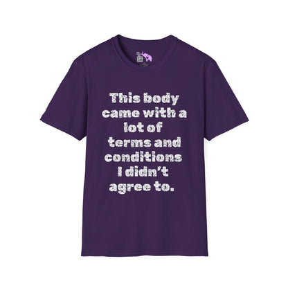 This Body Came With A Lot Of Terms And Conditions I Didn't Agree To Adult T-shirt