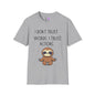 I Don't Trust Words, I Trust Actions w/Sloth T-shirt