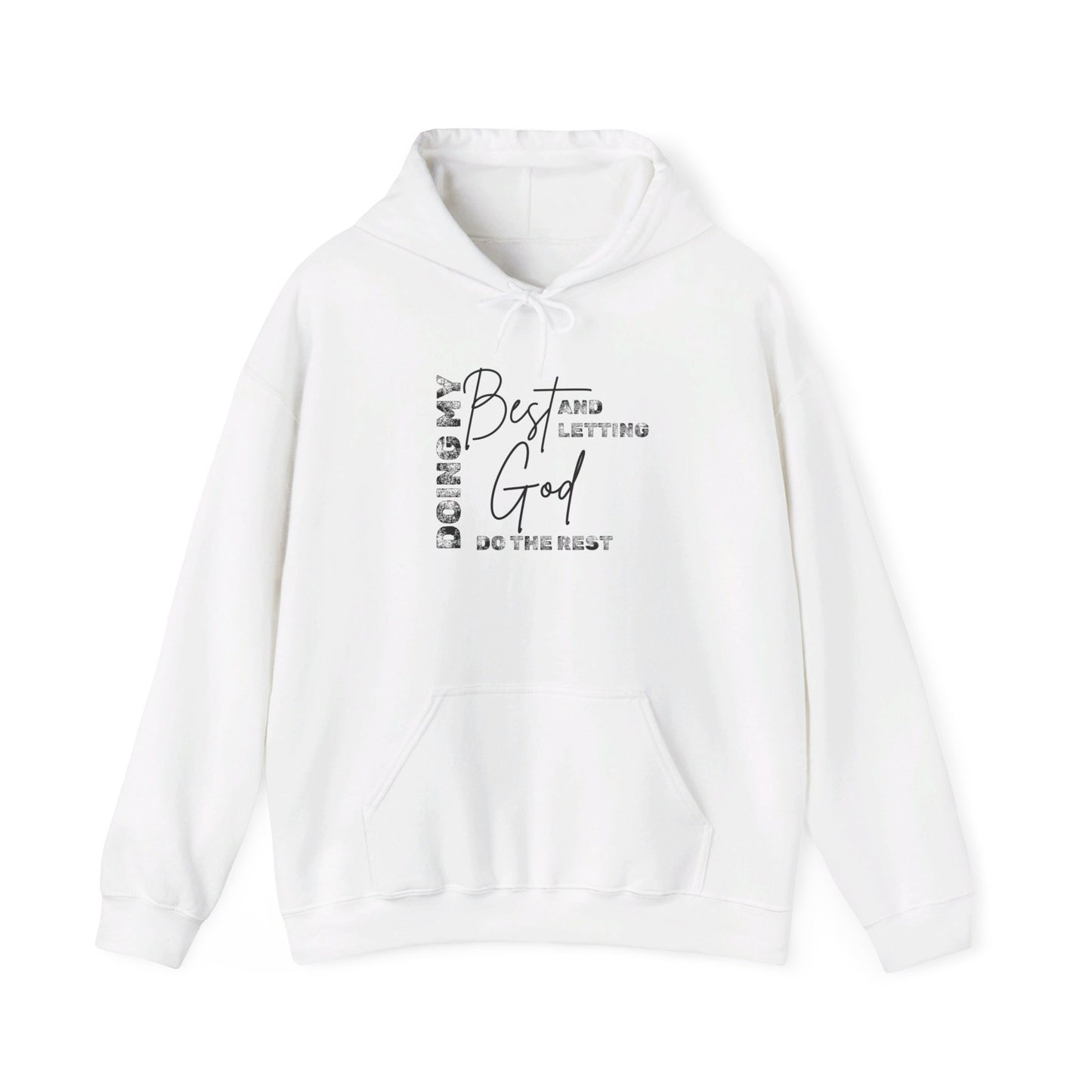 Doing My Best & Letting God Do The Rest Heavy Blend™ Hooded Sweatshirt