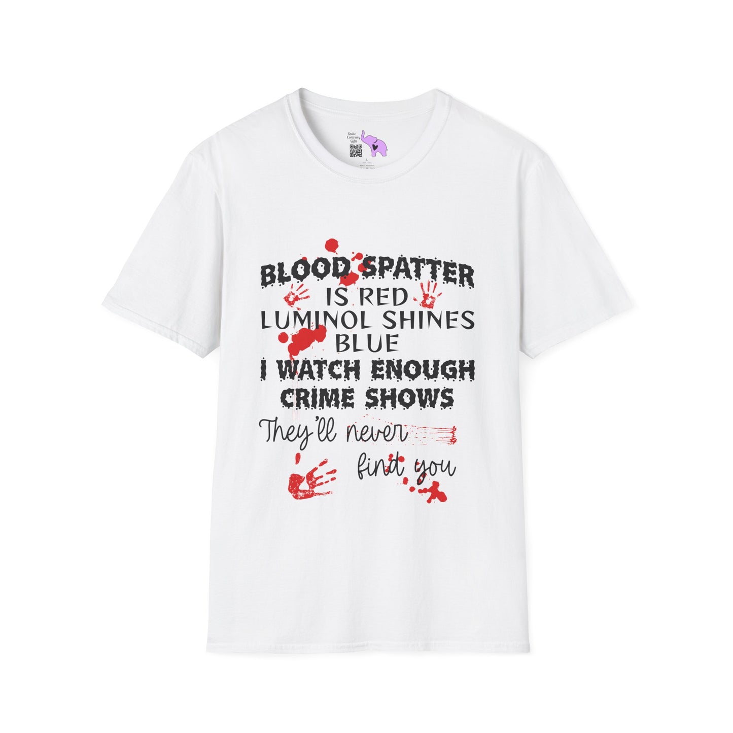 Blood Spatter is Red Luminol is Blue... Adult T-shirt