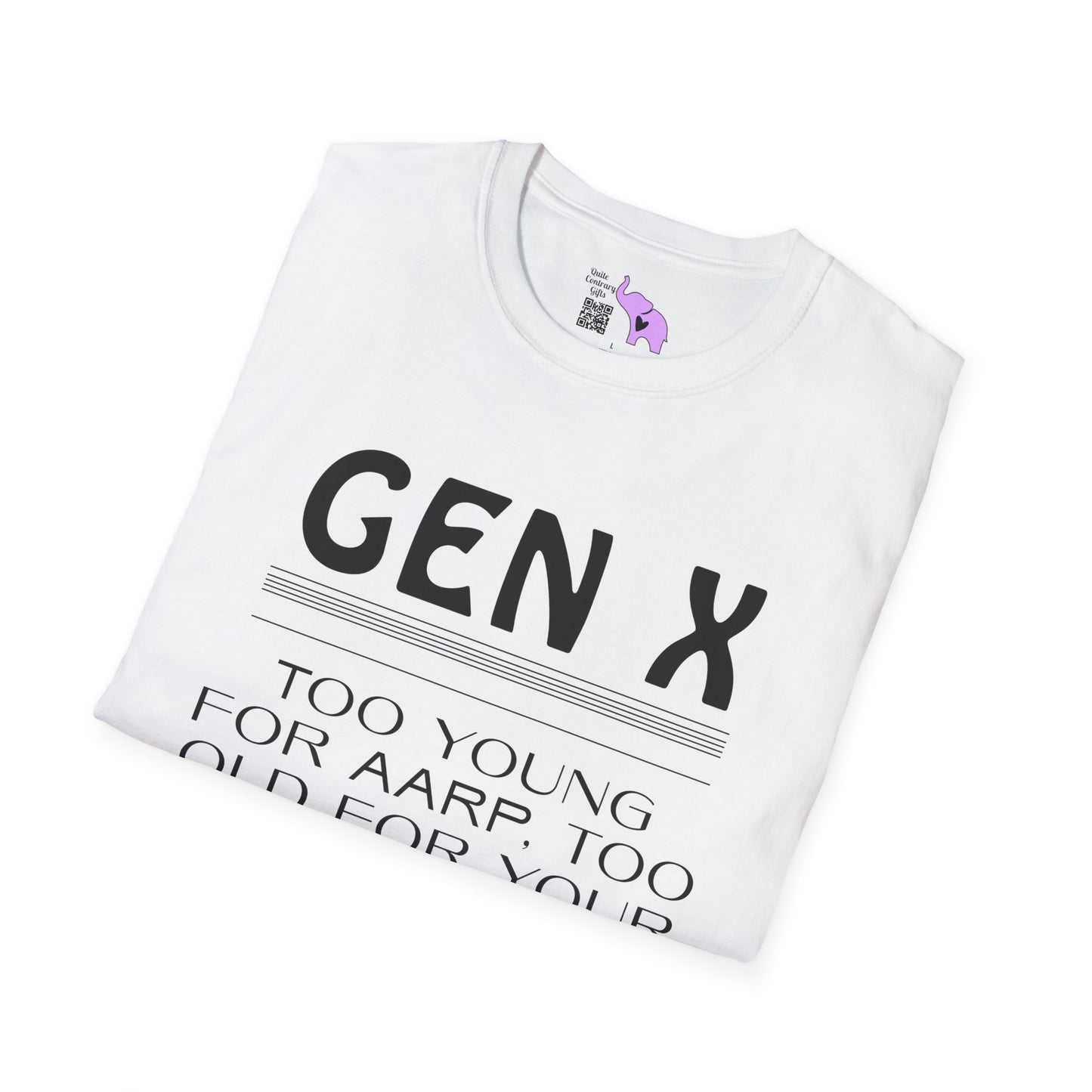 Gen X Too Young for AARP Too Old For Your Nonsense Adult T-shirt