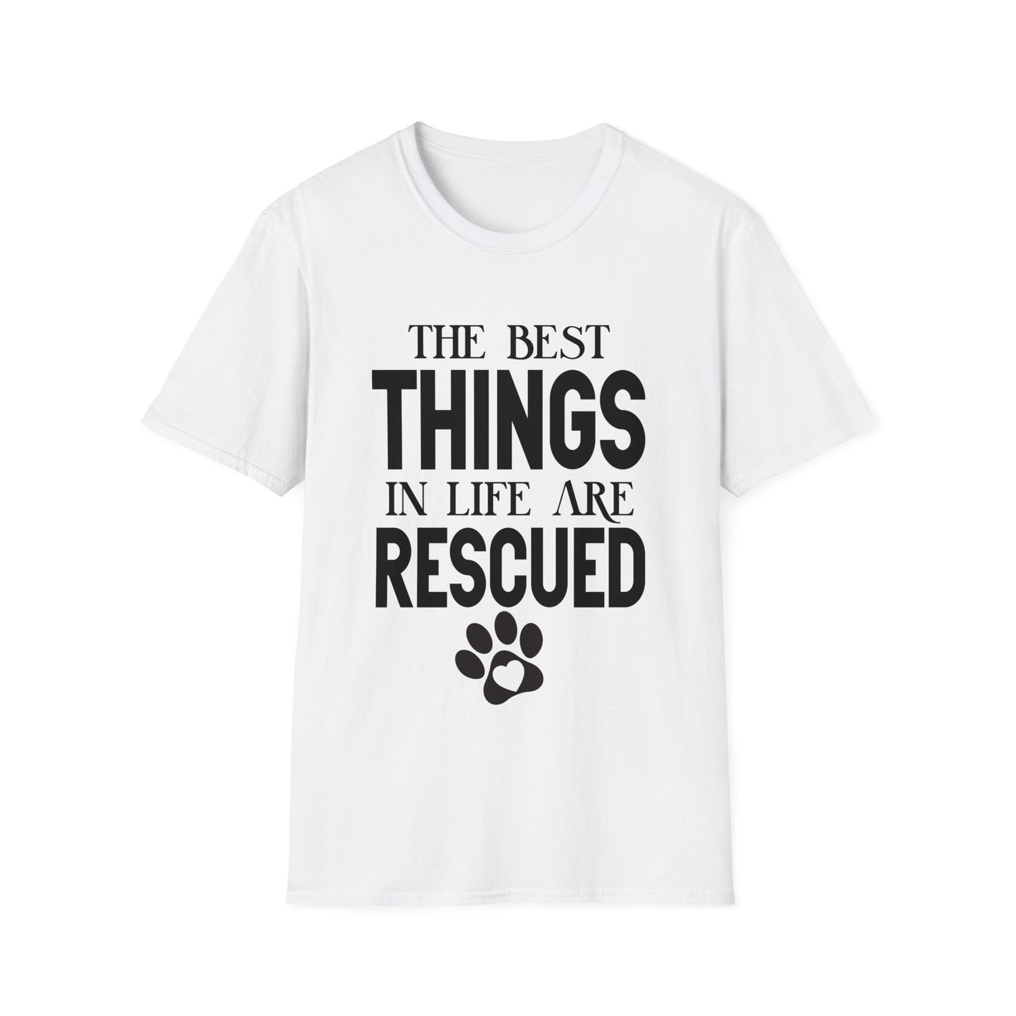 The Best Things In Life Are Rescued T-shirt