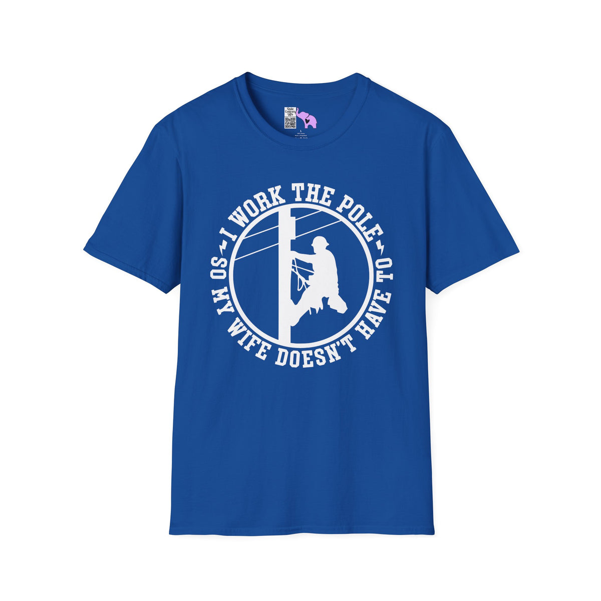 I Work The Pole So My Wife Doesn't Have To Adult T-shirt