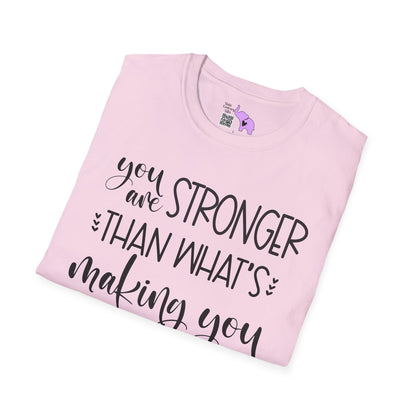 You Are Stronger Than What's Making You Anxious Adult T-shirt
