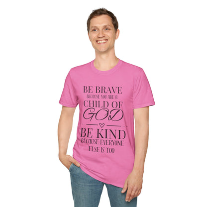 Be Brave Because You Are A Child of God T-shirt