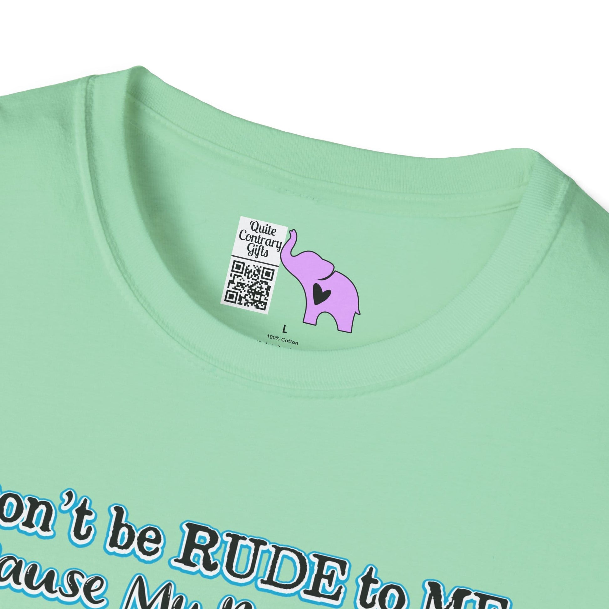 Don't Be Rude to Me 'Cause My Rude Will Outrude Your Rude & You Will Cry Adult T-shirt
