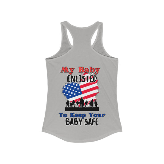 My Baby Enlisted to keep Your Baby Safe Women's Ideal Racerback Tank