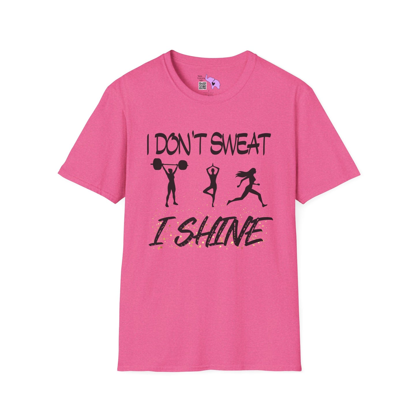 I Don't Sweat I Shine Adult T-shirt
