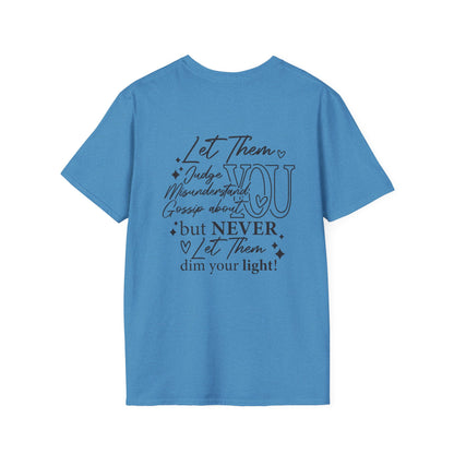 Never Let Them Dim Your Light Adult T-shirt