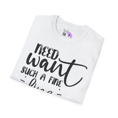 Need Want Such A Fine Line Adult T-shirt