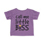 ""Call Me Little Boss Infant T-Shirt