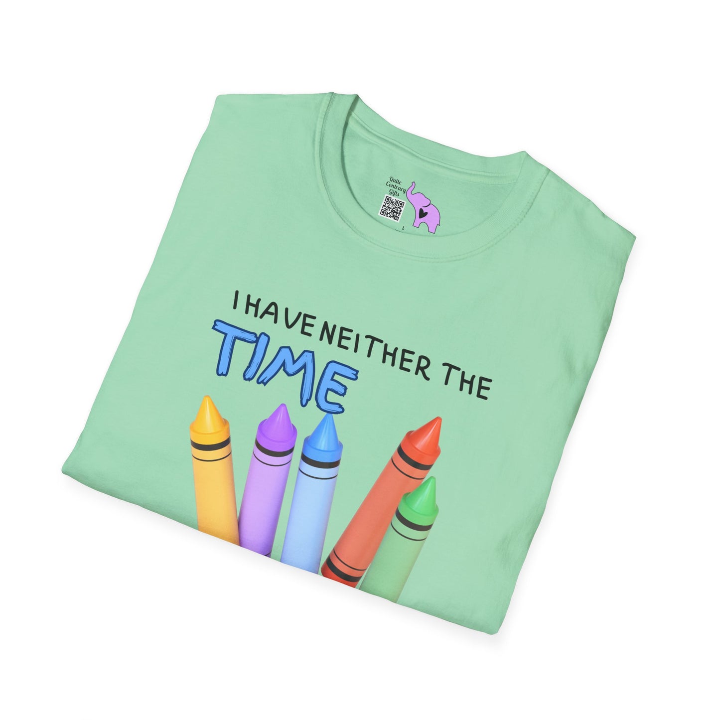 I Have Neither The Time Nor The Crayons To Explain This To You Adult T-shirt