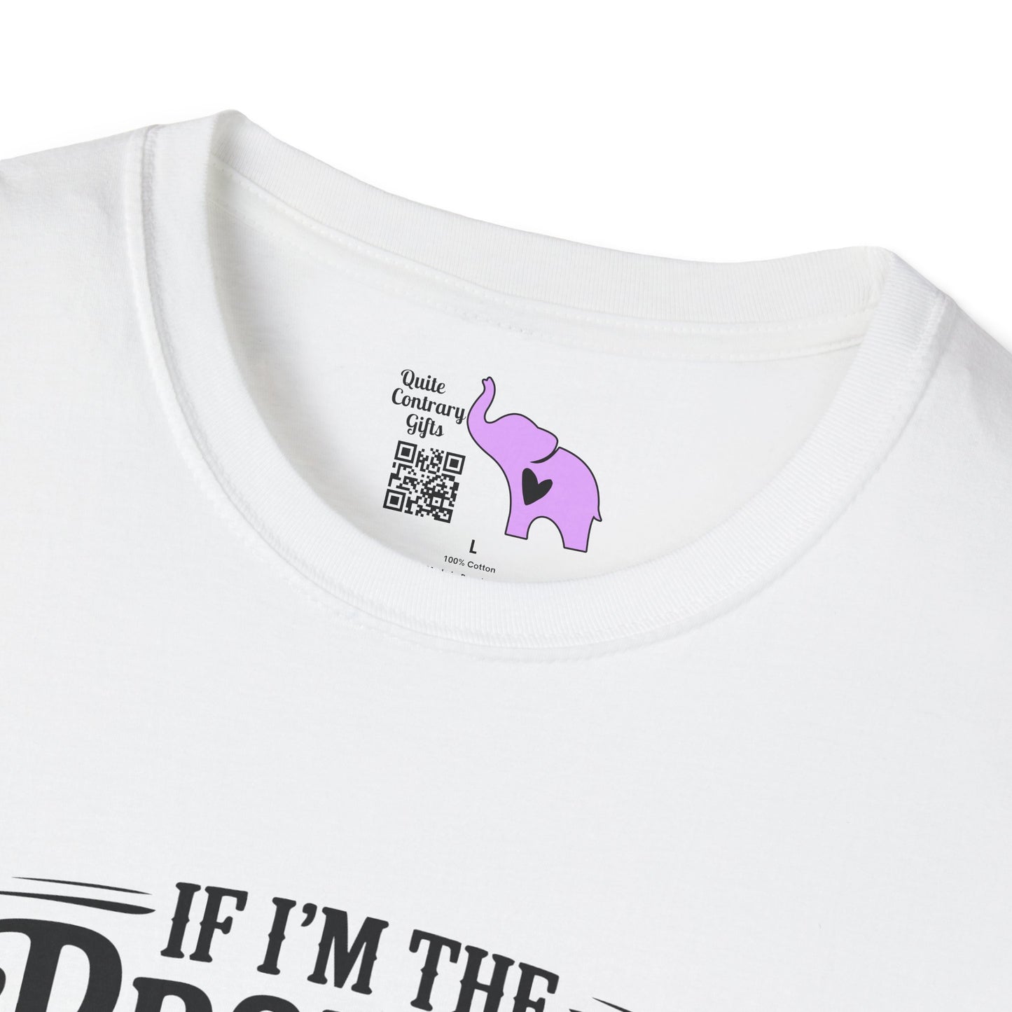 If I'm The Problem You Might Be The Reason Adult T-shirt