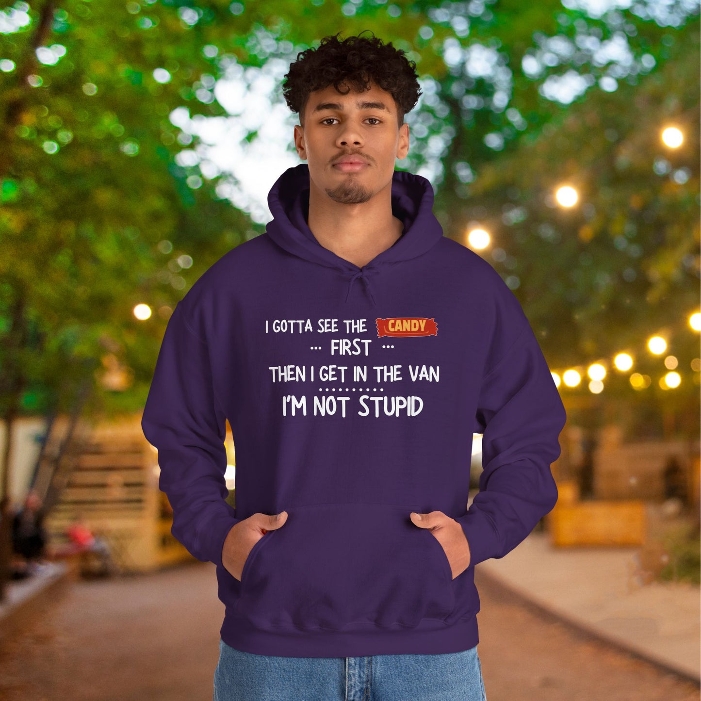 I Have To See The Candy First... Heavy Blend™ Hooded Sweatshirt