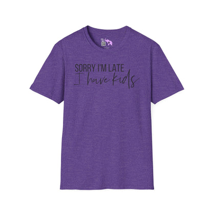 Sorry I'm Late I Have Kids Adult T-shirt