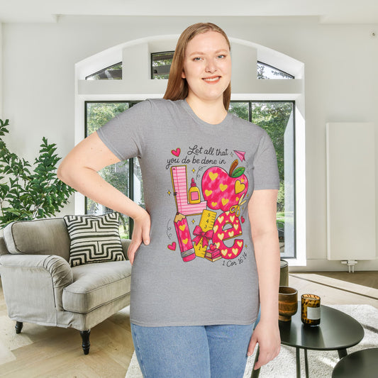 ""Let All That You Do Be Done In Love Adult T-shirt