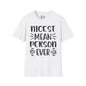 Nicest Mean Person Ever Adult T-shirt