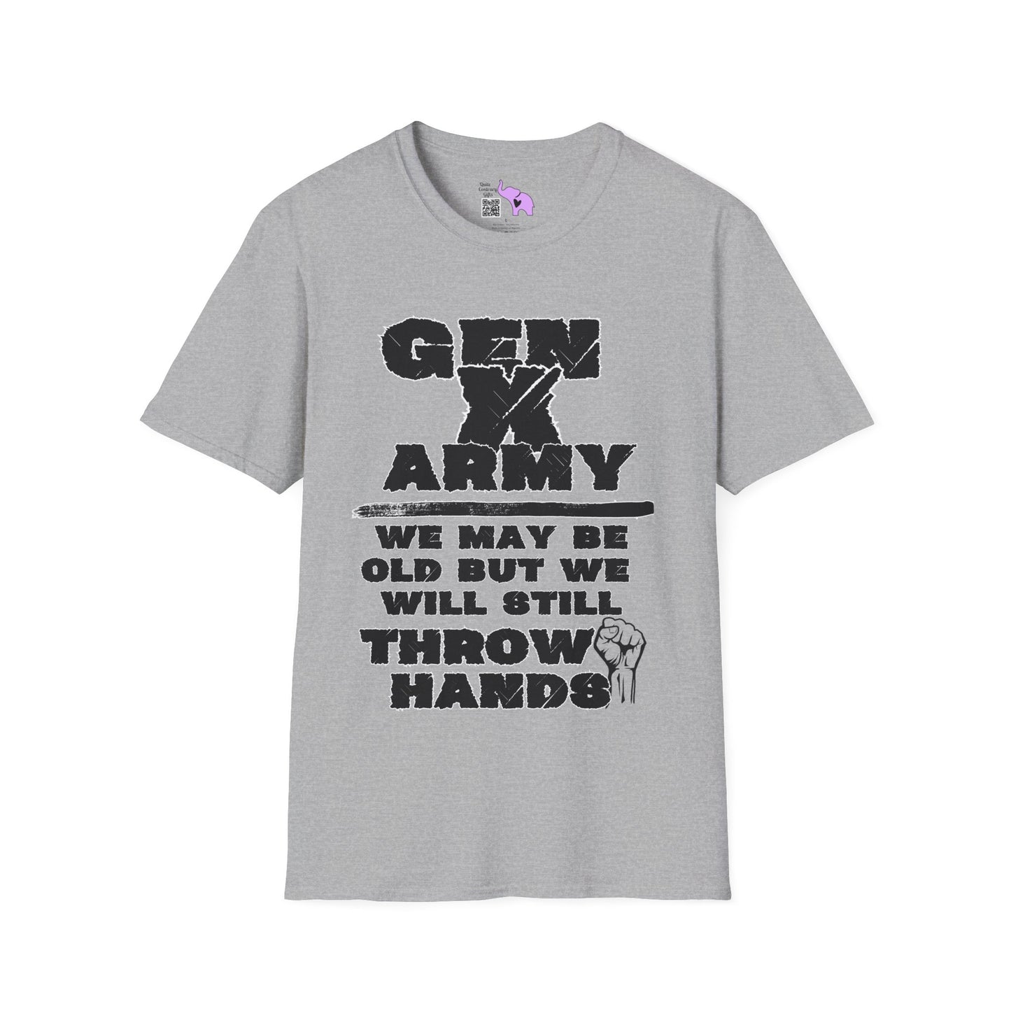 GenX Army We May Be Old But We Will Still Throw Hands T-shirt