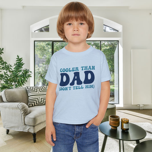 Cooler Than Dad (Don't Tell Him) Heavy Cotton™ Toddler T-shirt