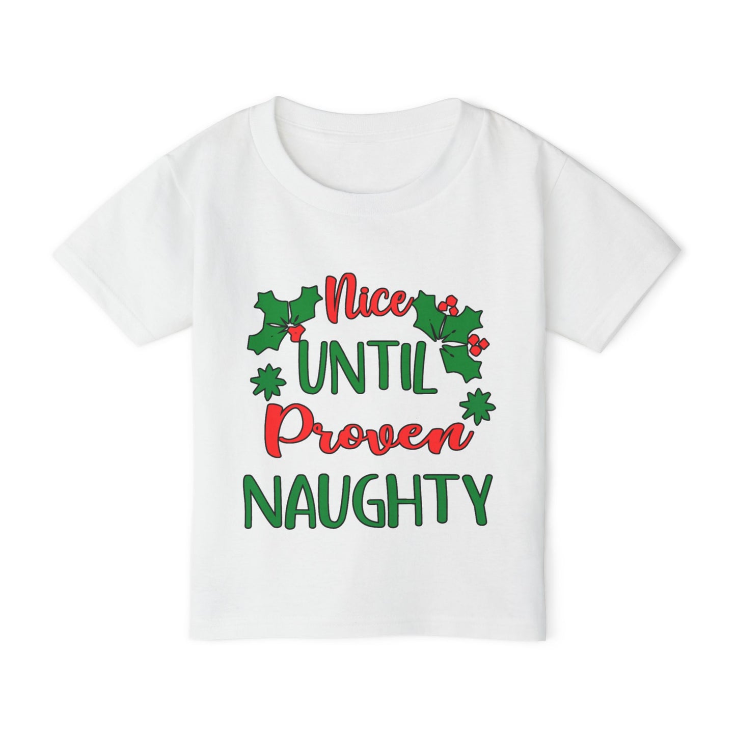 Nice Until Proven Naughty Heavy Cotton™ Toddler T-shirt