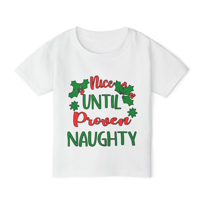 Nice Until Proven Naughty Heavy Cotton™ Toddler T-shirt