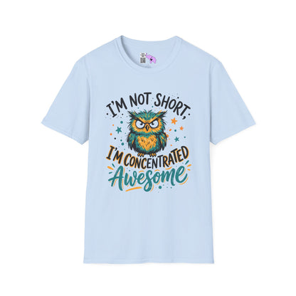 ""I'm Not Short I'm Concentrated Awesome (Owl) Adult T-shirt