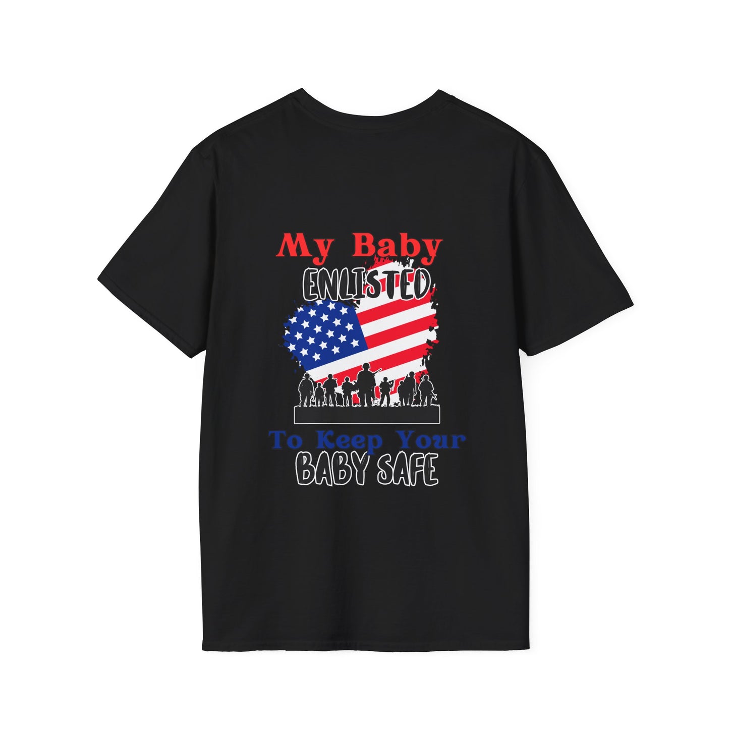 My Baby Enlisted To Keep Your Baby Safe Adult T-shirt