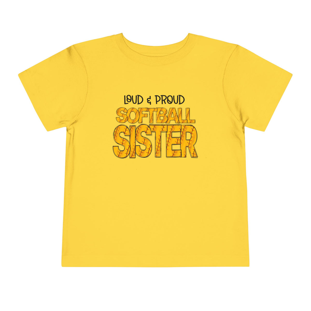 ""Loud & Proud Softball Sister Toddler Tee