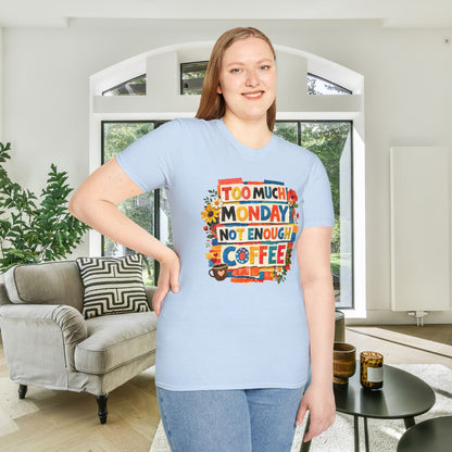 Too Much Monday Not Enough Coffee Adult T-shirt