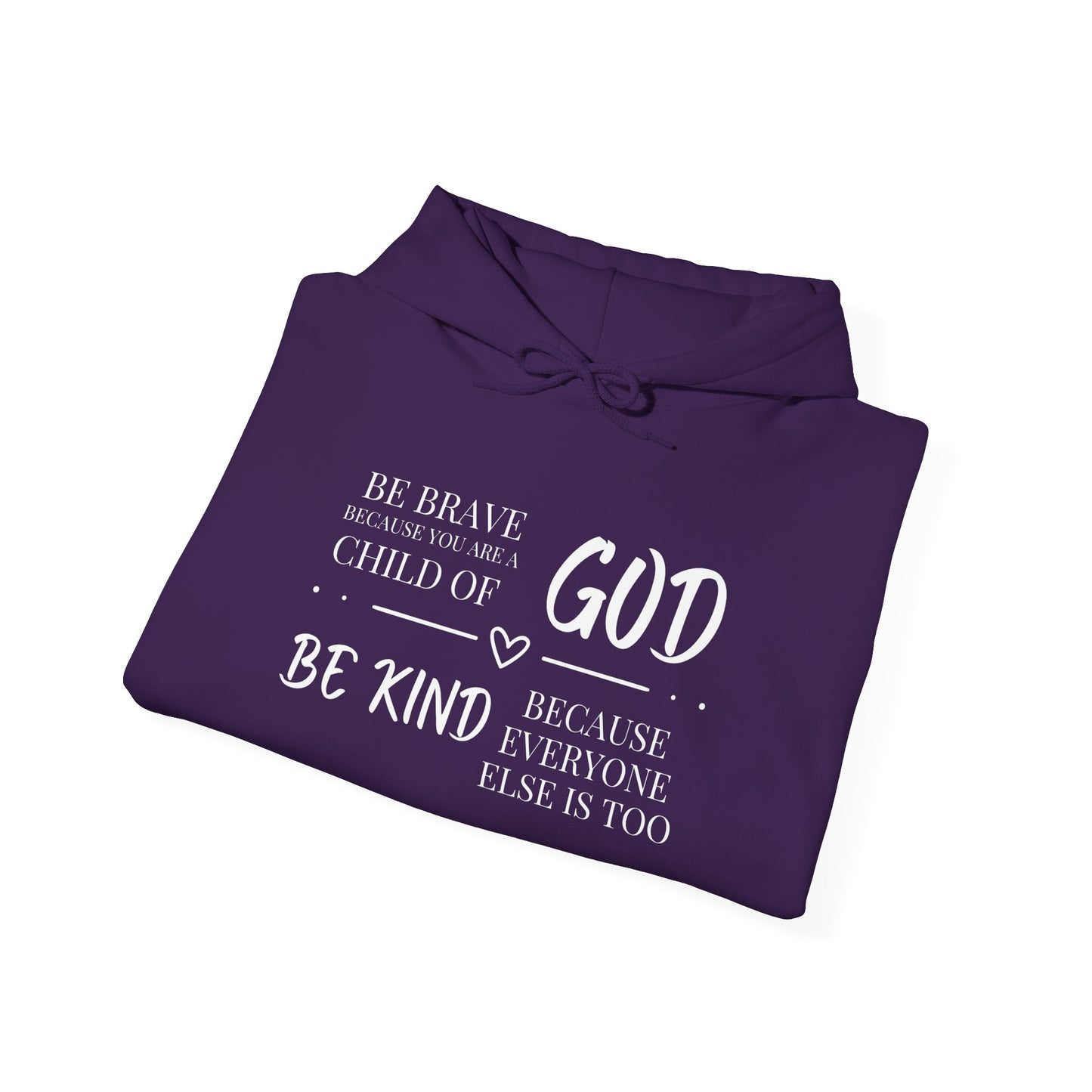 Because You Are A Child of God Heavy Blend™ Hooded Sweatshirt
