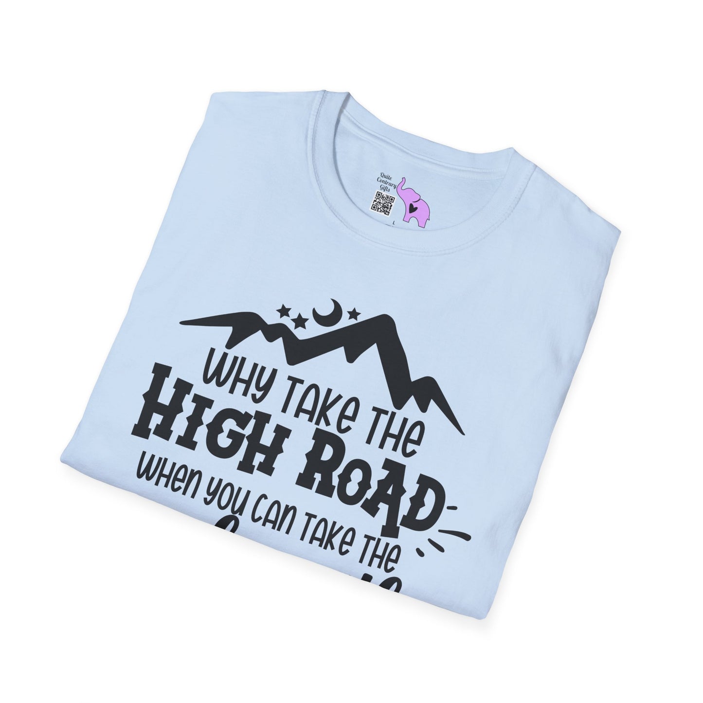 Why Take The High Road When You Can Take The Psycho Path Adult T-shirt