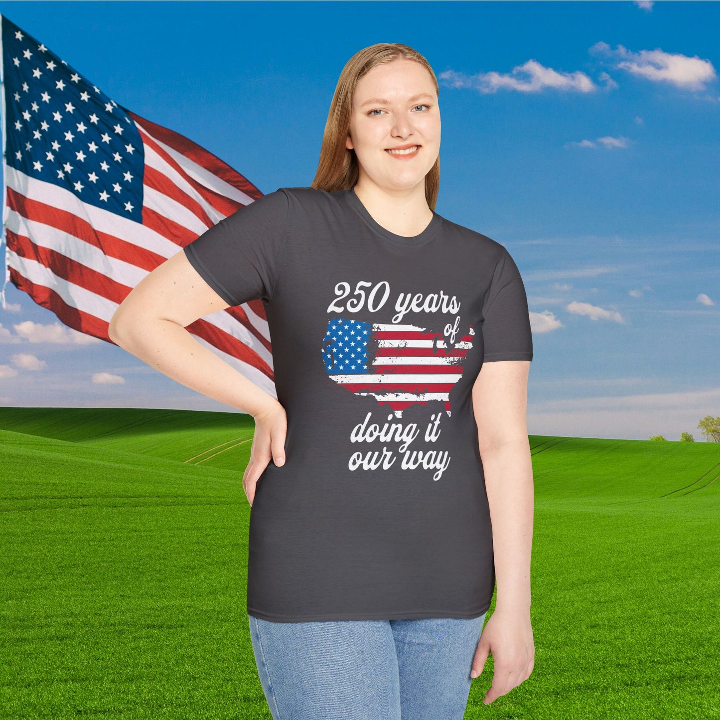 250 Years of Doing It Our Way Adult T-shirt