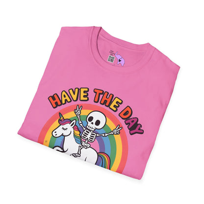 Have The Day You Deserve Adult T-shirt