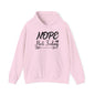 Nope Not Today Heavy Blend™ Hooded Sweatshirt