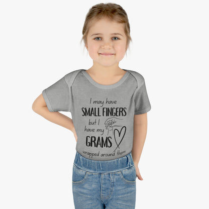 I May Have Small Fingers But I Have My GRAMS Wrapped around them Infant Baby Rib Bodysuit