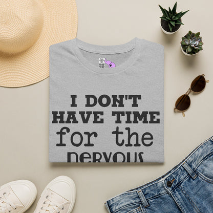 I Don't Have Time For The Nervous Breakdown I Deserve Adult T-shirt