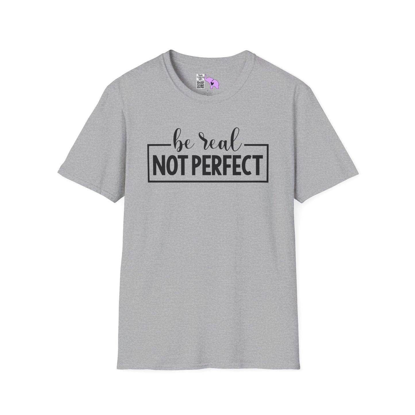 Be Real Not Perfect Adult T-shirt