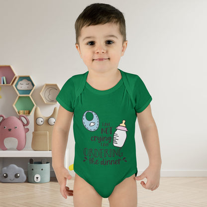 I Am Not Crying I Am Ordering The Dinner Infant Baby Rib Bodysuit